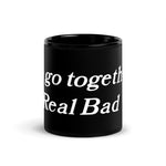 Load image into Gallery viewer, Real Bad Black Glossy Mug
